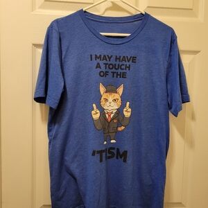 NWOT Mens Sz. Lrg. Tee Shirt "I may have a touch of the tism"